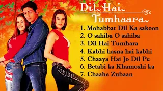 Dil Hai Tumhaara Movie All Songs||Preity Zinta & Arjun Rampal & Mahima Chaudhry||💖💖💖