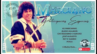 🆁🆂║MARCIANO INIMITÁVEL - Participações Especiais Vol.1║- [Álbum Completo] - 🆁🆂Rebobinando Saudade©