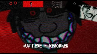 Matt.EXE  - Reborned - Full Gameplay - No Commentary