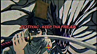 Zotiyac - Keep Tha Freak