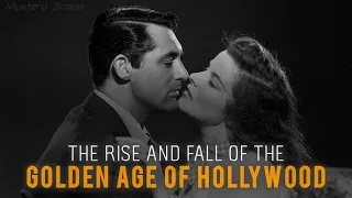 The Rise and Fall of the Golden Age of Hollywood