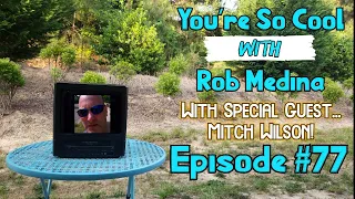 You're So Cool with Rob Medina #77: Mitch Wilson! #TheKnucklebonesChristmasMassacre! #HolidayHorror!