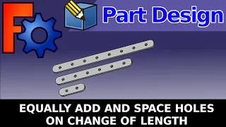 FreeCAD: Automatically add evenly spaced holes depending on length using Part Design Linear Pattern