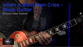 When A Blind Man Cries - Minor Blues Guitar