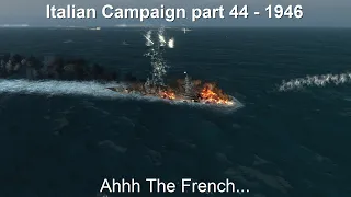 Italy 1946 - Part 44 - Ahhh The French... - Ultimate Admiral Dreadnoughts (DIP Mod)