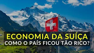 Economia da Suíça. POR QUE A SUÍÇA FICOU RICA?