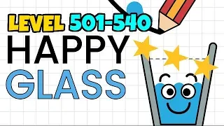 Happy Glass Levels 501-540. 3 Stars Walkthrough