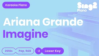 Ariana Grande - imagine (Lower Key) Piano Karaoke