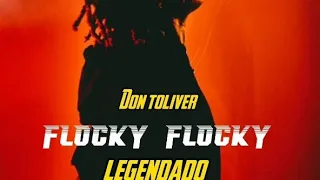 Don toliver - flocky flocky (legendado)