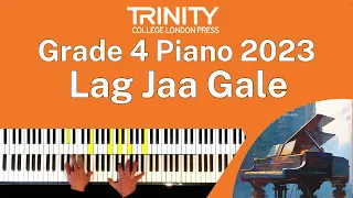 TRINITY Grade 4 Piano 2023 - Lag Jaa Gale (from Woh Kaun Thi?) (Mohan, arr. Misri)