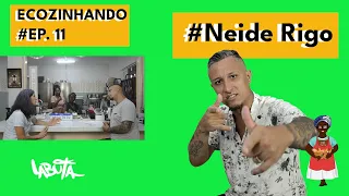 ECOZINHANDO |  LABUTA | EPISÓDIO 11 - NEIDERIGO