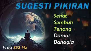 SUGESTI PIKIRAN /AFIRMASI KESEMBUHAN | KESEHATAN | Law of attraction