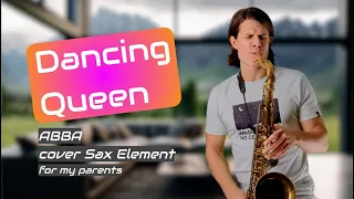 ABBA - Dancing Queen (cover Sax Element)