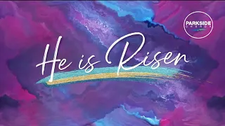 Parkside Easter Sunday 2021 (Assurance in Christ- Luke 24:1-12)