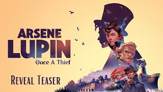 Arsene Lupin – Once A Thief – Reveal Teaser