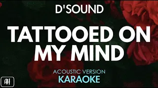 D'Sound - Tattooed On My Mind (Karaoke/Acoustic Version)