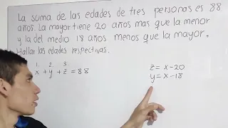 La suma de edades de 3 personas es 88. La mayor tiene 20 mas que la menor y 18 mas que la del medio.