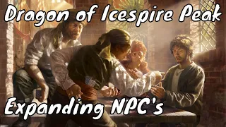 Building & Expanding the NPC's in Dragon of Icespire Peak (DM Guide) 🔴LIVE