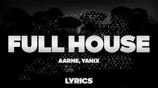 Aarne, Yanix - Full House | ТЕКСТ ПЕСНИ | lyrics | СИНГЛ |