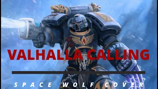 SPACE MARINE SINGS "VALHALLA CALLING"| SPACE WOLVES (AI Cover)