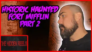 Unexplained Ghost Sounds At The Haunted Historic Fort Mifflin Part 2 | The Hidden Reels