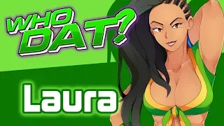 LAURA (Street Fighter) - Who Dat? [Character Review]