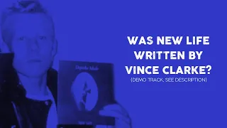 Depeche Mode 》 Was 'New Life' written by Vince Clarke?