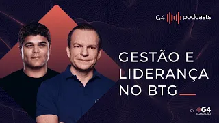 Aprenda com o Modelo de Gestão do BTG Pactual - Com Roberto Sallouti (CEO) | G4 Podcasts