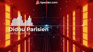 Didou Parisien - Bye Bye Lmiziria (8D audio)