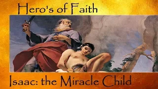 Hero's of Faith: Isaac the Miracle Child E11