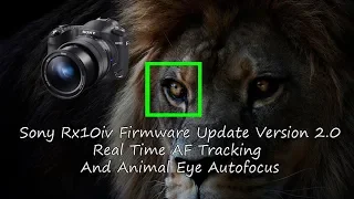 How to update the Sony RX10iv firmware update to version 2 0