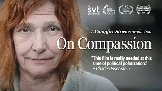 On Compassion | Full Film | Inspired by Essay from Charles Eisenstein