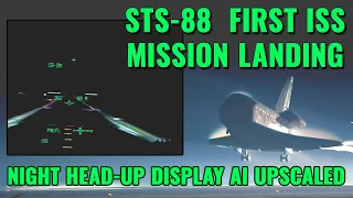 STS-88 Landing - Night, HUD View - AI upscale,  multiple cameras and audio, shuttle, ISS, 1998, HD