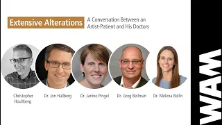 Extensive Alterations: A Conversation Between an Artist-Patient and His Doctors