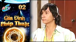 Gia Đình Phép Thuật - Tập 2 | HTVC Phim Truyện Việt Nam