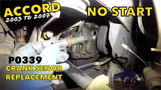 Honda Accord 2003 to 2007 P0339 Crank but dont or slow long crank lazy start start bad crank sensor