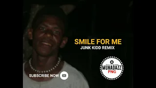 SMILE FOR ME(2022) - JUNK KIDD REMIX