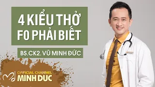 🛎 4 KIỂU THỞ GIÚP F0 CỨU LẤY 2 LÁ PHỔI CỦA MÌNH ​| BS.CK2. VŨ MINH ĐỨC (Phòng khám GOLDEN CARE)