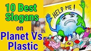 10 Slogans on Planet Vs. Plastic, NO plastic pollution slogans, Save Earth Slogans