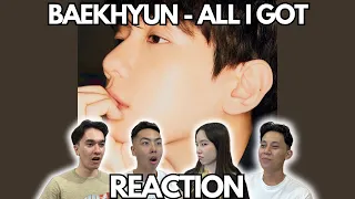HE'S DONE IT AGAIN!! |BAEKHYUN ALL I GOT REACTION!!