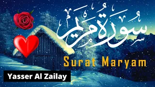 😍 ❤️ Yasser Al Zailay (ياسر الزيلعي) | Surah Maryam (سورة مريم)❤️ 😍| Arabic Text+English Translation