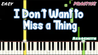Aerosmith - I Don't Want to Miss a Thing | Easy Piano Tutorial Practice