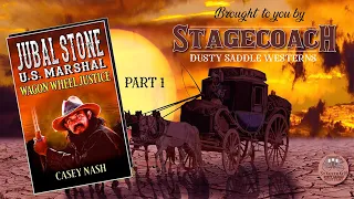 Jubal Stone U.S. Marshal - Wagon Wheel Justice - Part 1