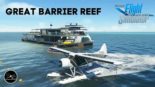 EXPLORING THE GREAT BARRIER REEF IN MSFS2020 NEW AUSCENE