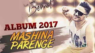 BERNAT 2017 - MASHINA PARENGE - ALBUM © 2017  █▬█ █ ▀█▀ Track 4