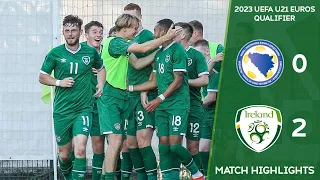HIGHLIGHTS | Bosnia & Herzegovina U21 0-2 Ireland U21 - 2023 UEFA European Under-21 Championship