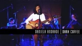 Daniela Andrade | Dark Coffee