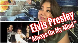 Elvis Presley- Always On My Mind / Reaction