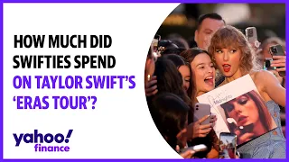 How much did Swifties spend on Taylor Swift's 'Eras Tour'?