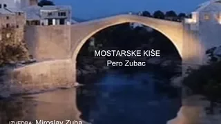 MOSTARSKE KISE - Pero Zubac